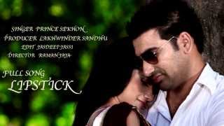 Lipstick -  Prince Sekhon | Official Video | Latest Punjabi Love Song 2013 | Full HD