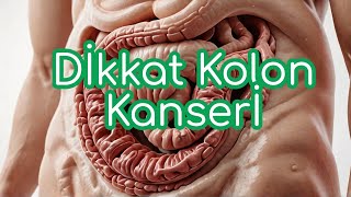 Kolon Kanseri Uyarı İşaretleri! - Prof. Dr. Feryal İlkova