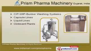 Pharmaceutical Machines by Prism Pharma Machinery, Ahmedabad