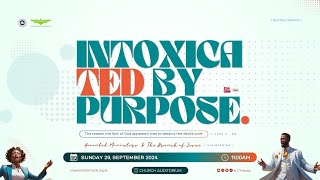 SUNDAY SERVICE | INTOXICATED BY PURPOSE | SUNDAY 29 SEPTEMBER 2024