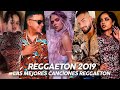 Reggaeton Mix 2019 - Lo Mas Escuchado Reggaeton 2019 - Musica 2019 Lo Mas Nuevo Reggaeton