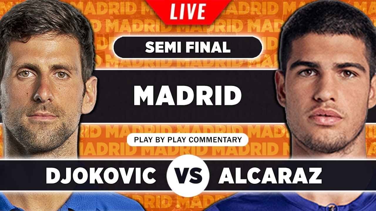 DJOKOVIC Vs ALCARAZ | Madrid Open 2022 Semi Final | Live Tennis Play-by ...