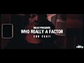 ebk eski who really ah factor official video shot by milkymadeit