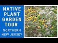 Native Plant Garden Tour Northern NJ