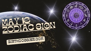 The May 18 Zodiac Sign: Discovering the Personality Traits of Taurus-Gemini Cusps
