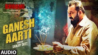 Ganesh Aarti (Full Audio) | Sanjay Dutt | Bhoomi