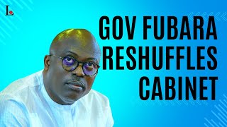 Gov Fubara Reshuffles Cabinet