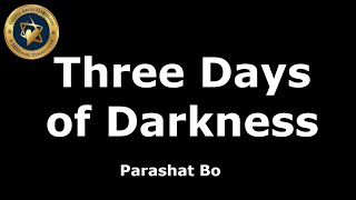 Three Days of Darkness | Parashat Bo | Rabbi Francisco Moros | taklife.org | 02/01/2025