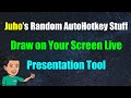 [Juho's Random AutoHotkey Stuff #14] Presentation Tool 4 - Draw Live on Screen