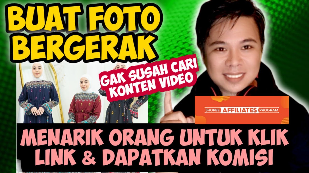 CARA EDIT FOTO PRODUK SHOPEE AFFILIATE JADI VIDEO KONTEN BERGERAK ...