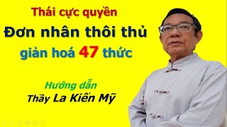 Đơn nhân thôi thủ giản hoá 47 thức - F1 - Kênh Y Võ Dưỡng Sinh - Thầy Mỹ trực tiếp HD #thaicucquyen