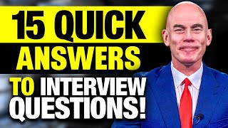 15 ‘QUICK ANSWERS’ to COMMON INTERVIEW QUESTIONS! (How to PASS a JOB INTERVIEW!)