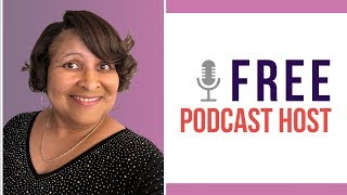 How to Find a Free Podcast Host