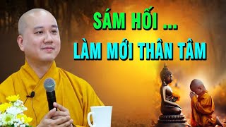 Sám Hối, Làm Mới Thân Tâm Pháp Thoại | THẦY PHÁP HÒA