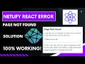 How to Fix Netlify Page Not Found? | Netlify React Page Not Found Solution 2022.