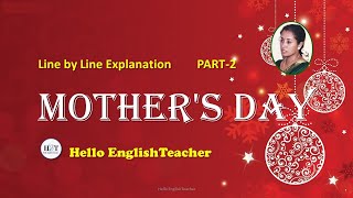 Mother’s Day class 11 line by line explanation part 2 |  Hello English Teacher