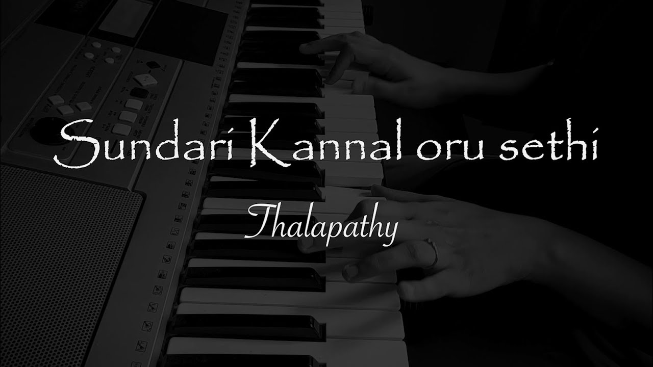 Sundari Kannal Oru Sethi | Thalapathy | SPB | Ilayaraja | A Piano Cover ...