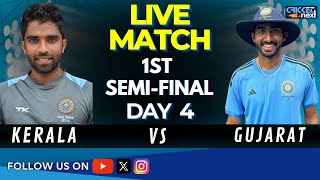 🔴LIVE: Kerala vs Gujarat Day 4 Live Score | KER vs GUJ Live | Ranji Trophy Live Match