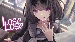 「Nightcore」 Lose Lose - Alexa Cappelli ♡ (Lyrics)