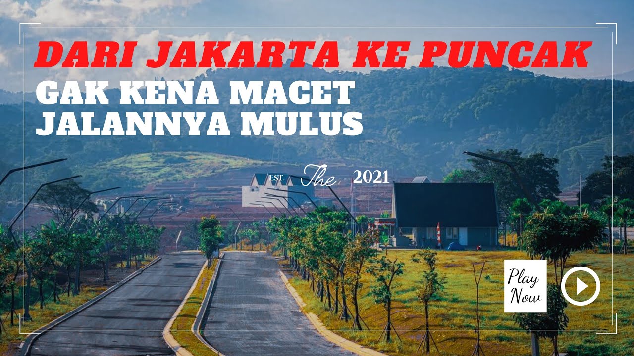 JALUR ALTERNATIF PUNCAK TERBARU ANTI MACET - Lewat Summarecon Bogor ...