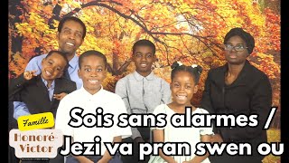 Sois sans alarmes / Ou pa bezwen gen krent  │ Famille Honoré-Victor