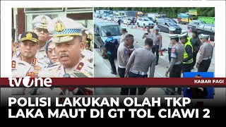 Kakorlantas Polri Bekerja Sama dengan Polda Jabar Telusuri Penyebab Kecelakaan Tragis di Tol Ciawi