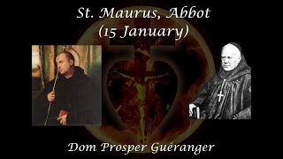 St. Maurus, Abbot (15 January) ~ Dom Prosper Guéranger