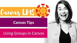 Using Groups for Collaboration in Canvas LMS