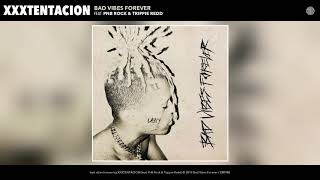 Bad Vibes Forever XXXTENTACION Feat. Trippie Redd & PnB Rock #XXXTENTACION #RIP