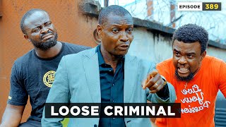 Loose Criminal - Episode 389 (Mark Angel Comedy)