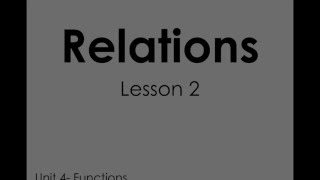Unit 4 - Lesson 2 Relations - Notes & Guided Practice