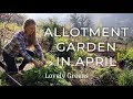 April Allotment Garden Tour