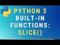 Python 3 slice() built-in function TUTORIAL