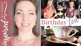 DITL | Belated Birthday Tea