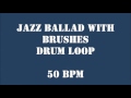 [Drum Loop for Practice] Jazz Ballad with Brushes 50 bpm