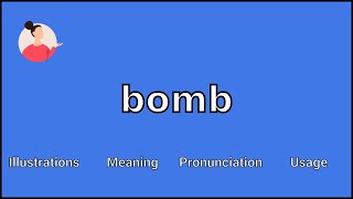 BOMB - Meaning and Pronunciation