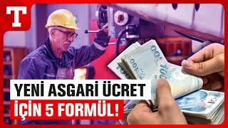 Asgari Ücret 18 Bin Lirayı Aşabilir! İşte Masadaki 5 Formül – Türkiye Gazetesi