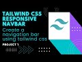 Tailwind css responsive navbar | Create a navigation bar using tailwind css | Project1