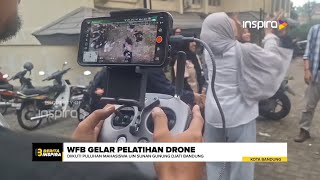 WFB GELAR PELATIHAN DRONE, YANG DIIKUTI PULUHAN MAHASISWA UIN SUNAN GUNUNG DJATI BANDUNG