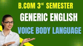 voice body language. bcom 3rd sem generic english, grammar english, SAI GOOD CLASSES, SEP, KUD,