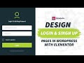 Design Custom Login & Signup Page For WordPress with Elementor-2024