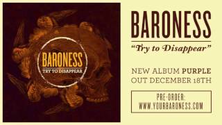 BARONESS - Try To Disappear [AUDIO]