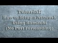 Tutorial: How to Setup a Network Using Hamachi (No Port Forwarding)