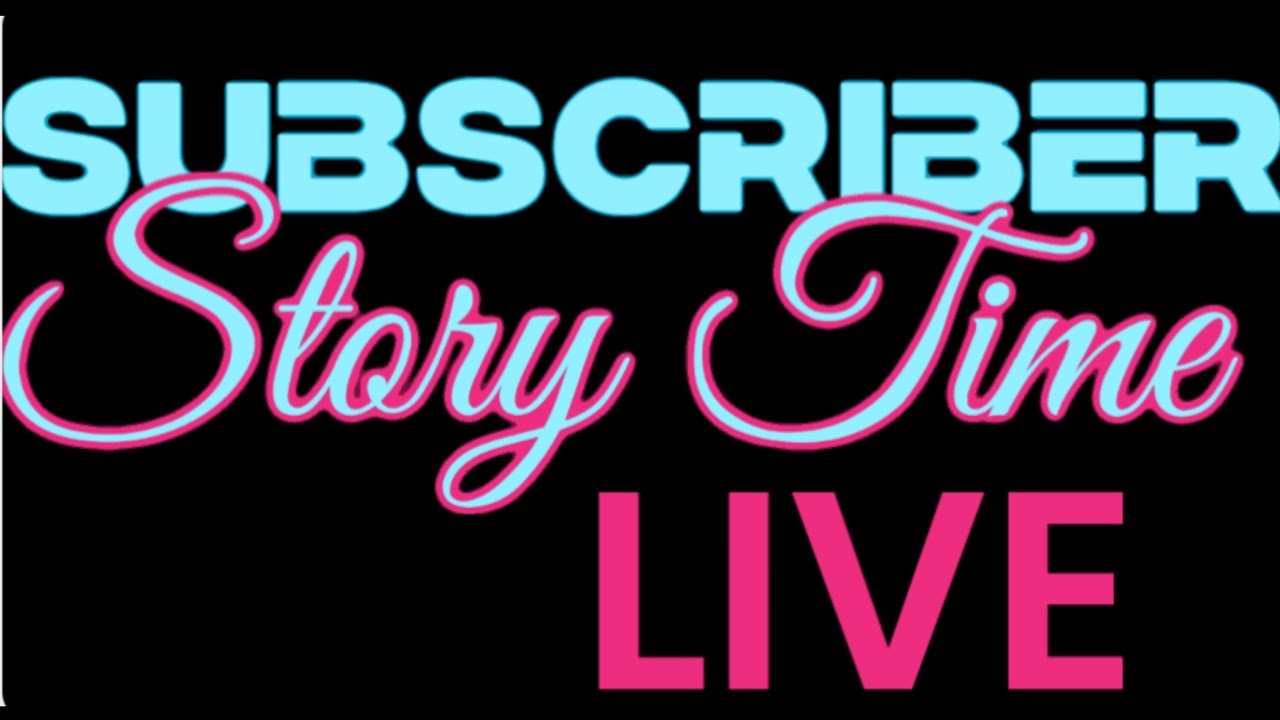 Subscriber Storytime Youtube