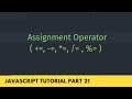 Assignment Operator (Shorthand) in JavaScript Tutorial - Part 21