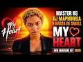 Master KG, DJ Maphorisa & Kabza De Small – My Heart ❤️ | New Amapiano Hit 2026