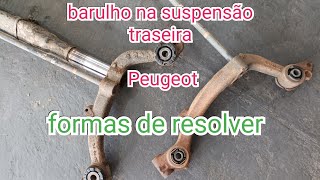 Barulho na suspensão traseira do Peugeot , 207 , 206