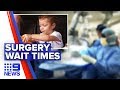 Kids wait more than a year for crucial surgery | Nine News Australia