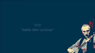 emin igüs 015 - keklik idim vurdular