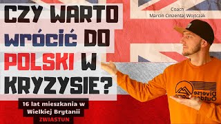 Czy warto wrócić do Polski z Anglii po 16 latach!? Powrót w kryzysie  2022